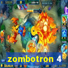 zombotron 4